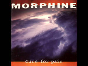 Morphine – Cure for Pain (1993)